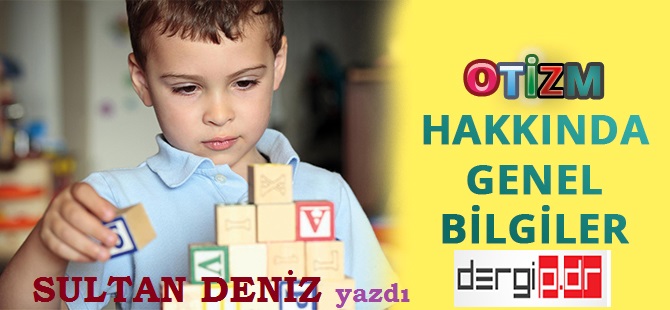 OTİZM HAKKINDA GENEL BİLGİLER